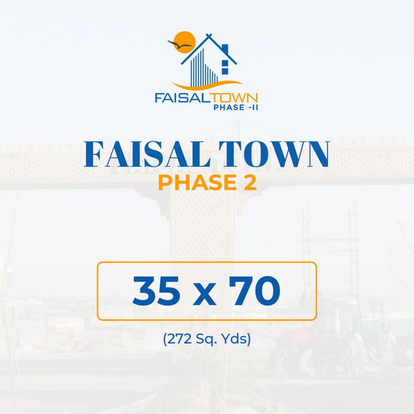 35x70 (272 Sq. Yds) Faisal Town Pahse II