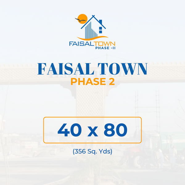 40x80 (356 Sq. Yds) Faisal Town Pahse II